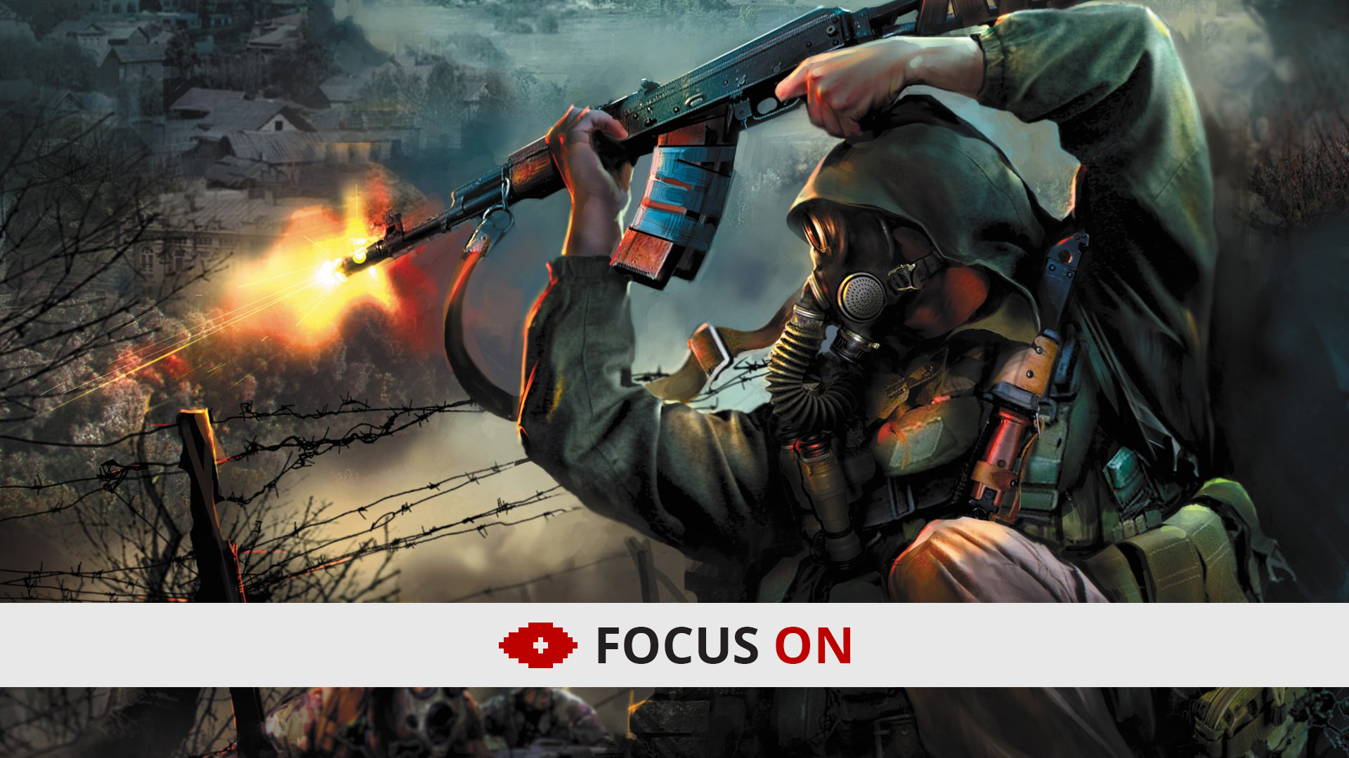 S.T.A.L.K.E.R – Focus On