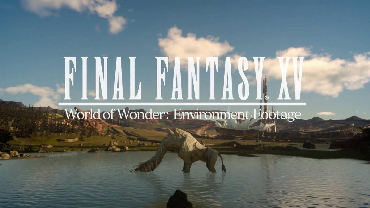 FF XV world of wonder
