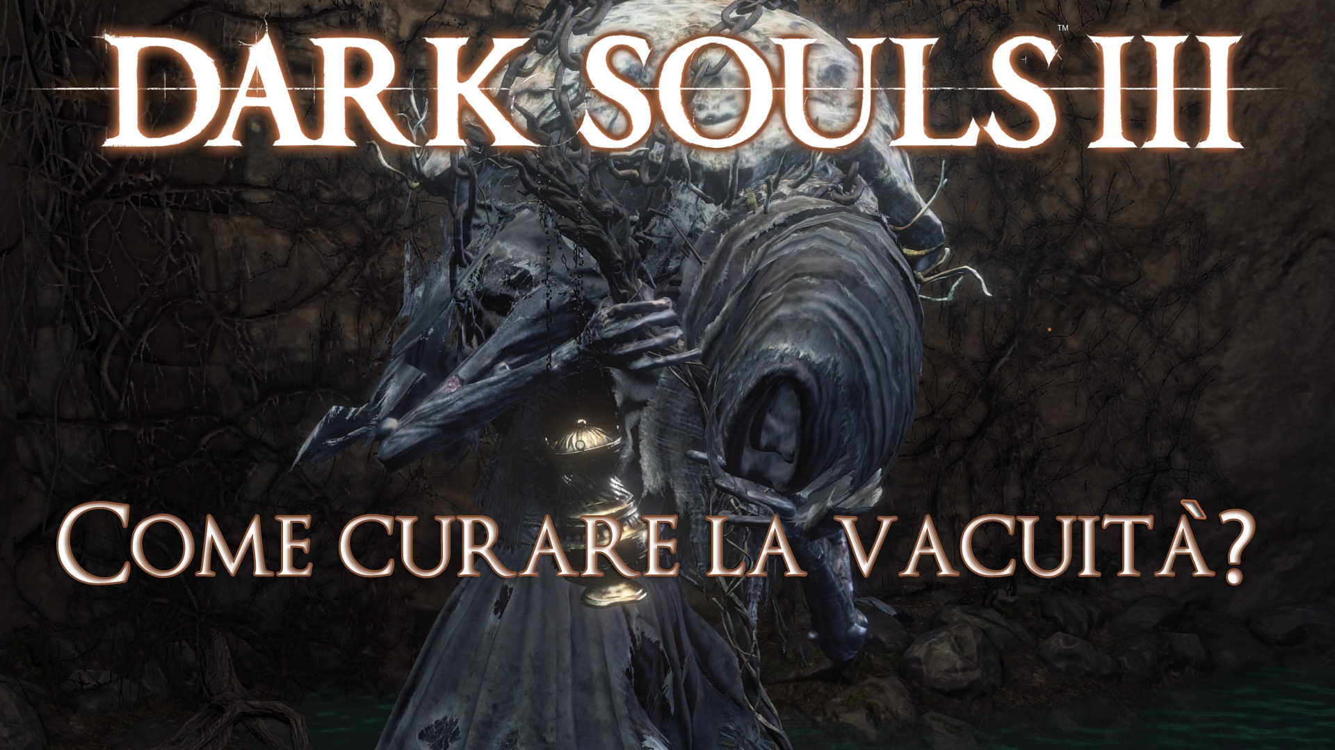 Dark Souls III Vacuità