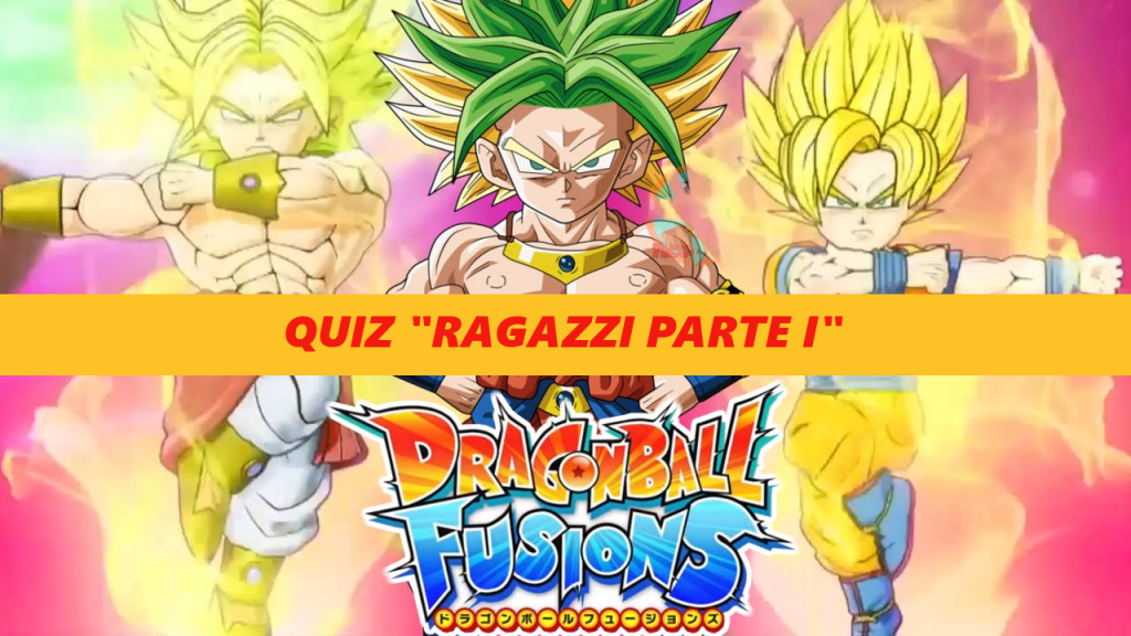 Dragon-Ball-Fusions quiz ragazzi parte I