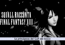 Squall racconta Final Fantasy VIII – La principessa dei Gufi del bosco #11