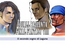 Squall racconta Final Fantasy VIII – Il secondo sogno di Laguna #15