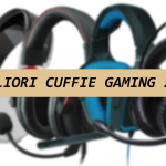 Migliori cuffie gaming headset 2017