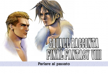 Squall racconta Final Fantasy VIII – Parlare al passato #16