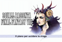 Squall racconta Final Fantasy VIII – Il piano per uccidere la strega #19