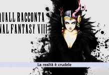 Squall racconta Final Fantasy VIII – La realtà è crudele #20